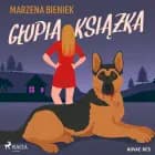 Głupia książka af Marzena Bieniek