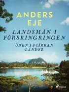 Landsmän i förskingringen : öden i fjärran länder af Anders Eje