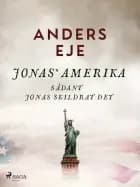 Jonas' Amerika sådant Jonas skildrat det