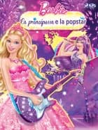 Barbie - La principessa e la popstar