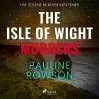 The Isle of Wight Murders af Pauline Rowson