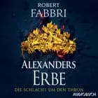 Alexanders Erbe: Die Schlacht um den Thron af Robert Fabbri