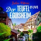 Der Teufel von Eguisheim - Kreydenweiss und Bato ermitteln (Band 2) af Jules Vitrac