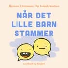 Når det lille barn stammer af Hermann Christmann og Per Fabæch Knudsen
