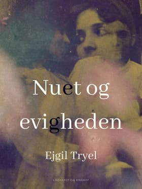 Nuet og evigheden af Ejgil Tryel