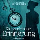 Die verlorene Erinnerung af Catherine R. Striker