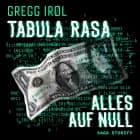 Tabula Rasa - Alles auf Null af Gregg Irol