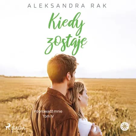 Kiedy zostaję af Aleksandra Rak