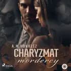 Charyzmat mordercy af A. M. Honkisz