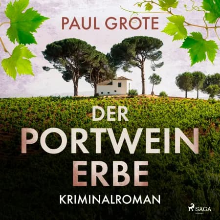 Der Portwein-Erbe (Europäische-Weinkrimi-Reihe, Band 5) af Paul Grote