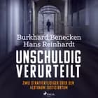 Unschuldig verurteilt: Zwei Strafverteidiger über den Albtraum Justizirrtum