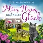 Altes Haus und neues Glück af Cornelia Wriedt