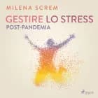 Gestire lo stress post-pandemia