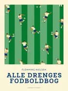 Alle drenges fodboldbog af Flemming Nielsen