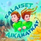 Salaiset aikamatkat af Ritva Toivola