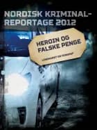 Heroin og falske penge