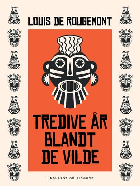 Tredive år blandt de vilde af Louis de Rougemont