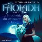 Faoladh, Tome 2 : La Prophétie du croissant de lune