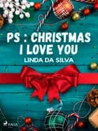 PS : Christmas I love you