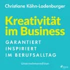 Unternehmeredition - Kreativität im Business - Garantiert inspiriert im Berufsalltag af Christiane Köhn-Ladenburger