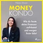 Money Kondo – Wie du heute deine Finanzen aufräumst und morgen freier lebst af Hava Misimi