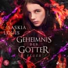 Geheimnis der Götter - Feuer af Saskia Louis