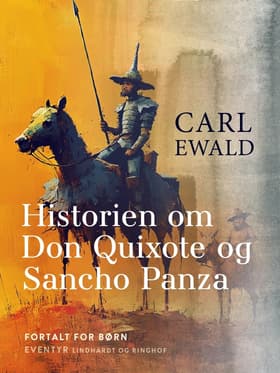 Historien om Don Qoixote og Sancho Panza af Carl Ewald