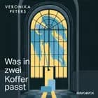 Was in zwei Koffer passt af Veronika Peters