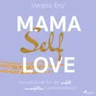 Mama-Selflove: Survival-Guide für den perfekt unperfekten Familienwahnsinn af Verena Enz