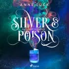 Silver & Poison, Band 1: Das Elixier der Lügen (Silver & Poison, 1) af Anne Lück