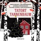 Tatort Tannenbaum af Hans Rosenfeldt, Michael Hjorth, Andreas Winkelmann, Simon Beckett og Åke Edwardson