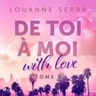 De toi à moi (with love) - Tome 3
