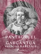 Pantagruel et Gargantua af François Rabelais