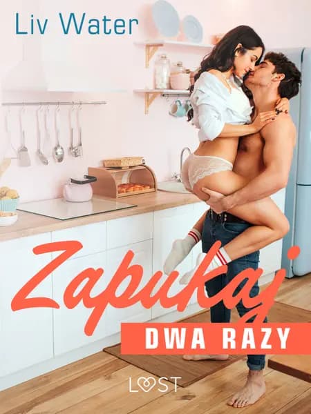 Zapukaj dwa razy - seria erotyczna af Liv Water