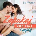 Zapukaj dwa razy i wejdź - seria erotyczna af Liv Water