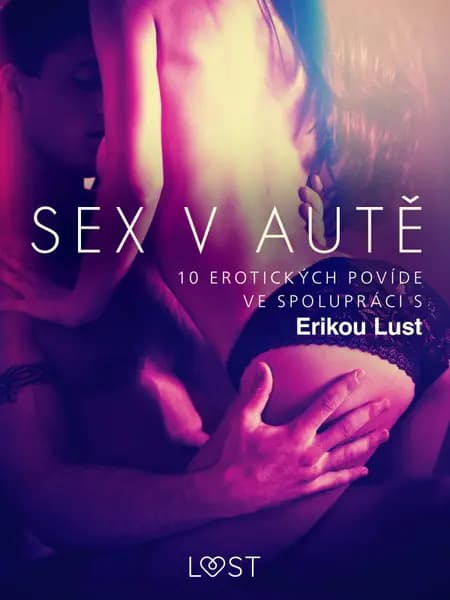Se v autě: 10 erotických povídek ve spolupráci s Erikou Lust af Marianne Sophia Wise