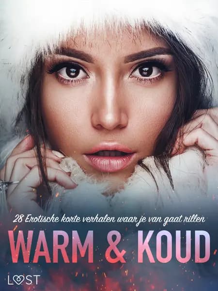 Warm & Koud: 28 Erotische korte verhalen waar je van gaat rillen af My Lemon