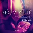 Sex v autě: 10 erotických povídek ve spolupráci s Erikou Lust af Marianne Sophia Wise, Reiner Larsen Wiese, Sarah Skov, Linda G, Olrik og Andrea Hansen