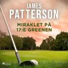Miraklet på 17:e greenen af James Patterson
