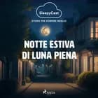 SleepyCast. Storie per dormire meglio 2.10 af Anna Lisa Savarese