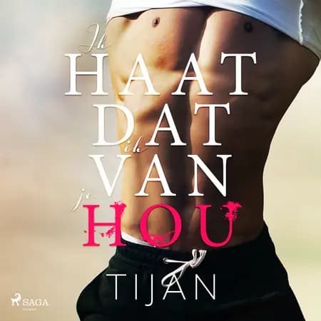 Ik haat dat ik van je hou af Tijan
