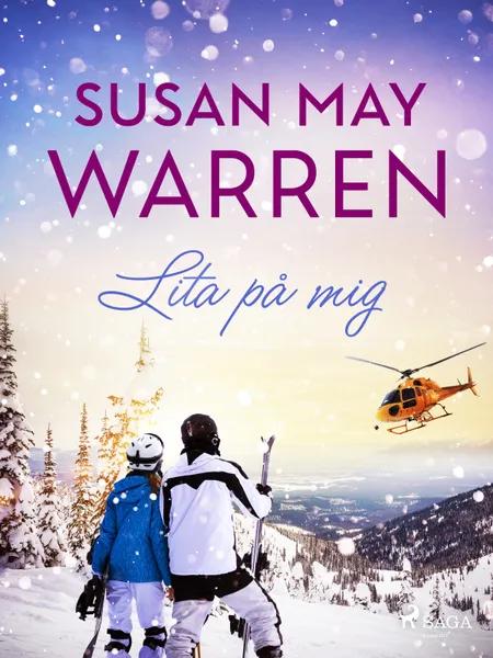Lita på mig af Susan May Warren