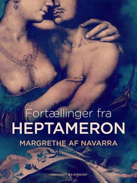 Fortællinger fra Heptameron af Margrethe af Navarra