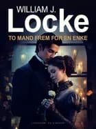 To mand frem for en enke af William J. Locke