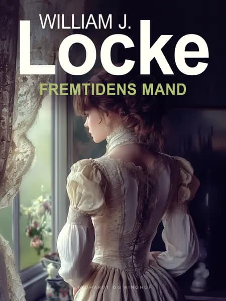 Fremtidens Mand af William J. Locke