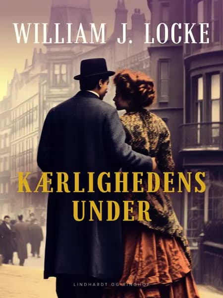 Kærlighedens Under af William J. Locke