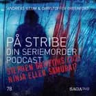 På Stribe - din seriemorderpodcast - Stephen Griffiths del 1 - Ninja eller Samurai?
