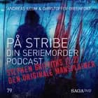 På Stribe - din seriemorderpodcast - Stephen Griffiths del 2 - Den Originale Mansplainer