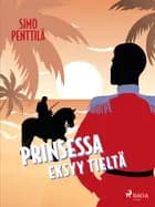 Prinsessa eksyy tieltä af Simo Penttilä