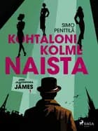 Kohtaloni kolme naista af Simo Penttilä